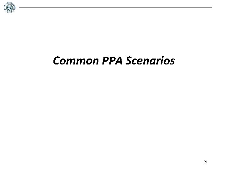 Common PPA Scenarios 21 