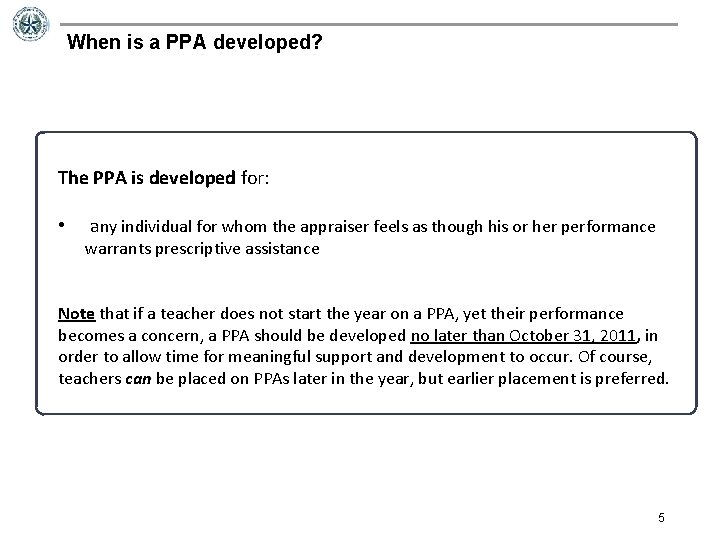 When is a PPA developed? The PPA is developed for: • any individual for