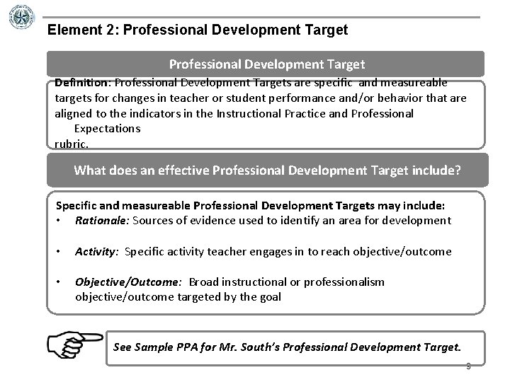 Element 2: Professional Development Target Definition: Professional Development Targets are specific and measureable targets