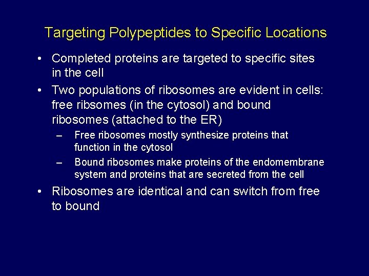 Targeting Polypeptides to Specific Locations • Completed proteins are targeted to specific sites in Targeting Polypeptides to Specific Locations • Completed proteins are targeted to specific sites in