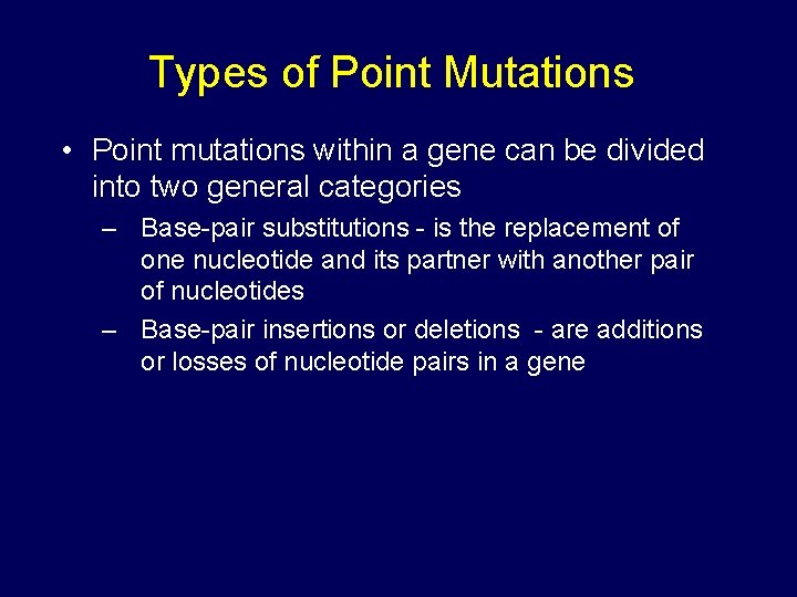 Types of Point Mutations • Point mutations within a gene can be divided into Types of Point Mutations • Point mutations within a gene can be divided into