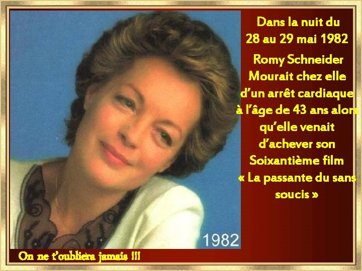 Dans la nuit du 28 au 29 mai 1982 Romy Schneider Mourait chez elle