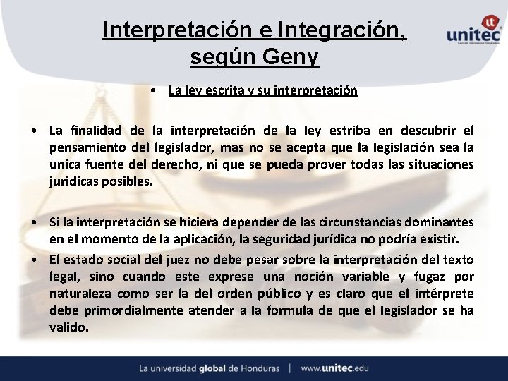 Interpretación e Integración, según Geny • La ley escrita y su interpretación • La