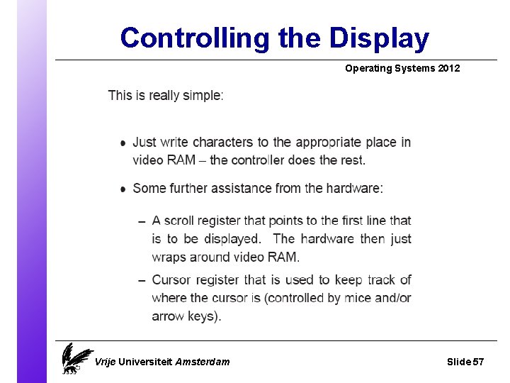Controlling the Display Operating Systems 2012 Vrije Universiteit Amsterdam Slide 57 