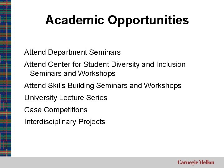 Academic Opportunities Attend Department Seminars Attend Center for Student Diversity and Inclusion Seminars and