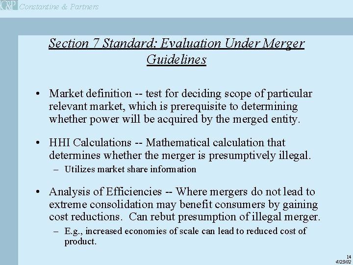 Constantine & Partners Section 7 Standard: Evaluation Under Merger Guidelines • Market definition --