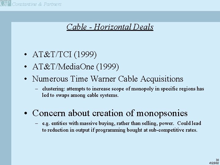 Constantine & Partners Cable - Horizontal Deals • AT&T/TCI (1999) • AT&T/Media. One (1999)