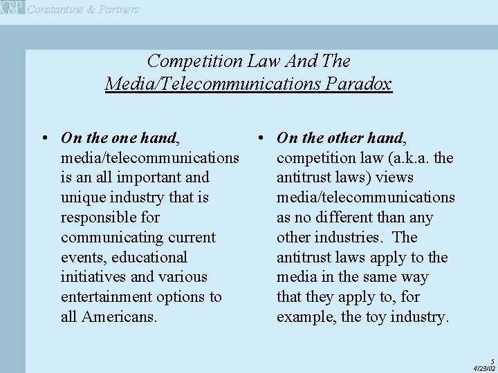 Constantine & Partners Competition Law And The Media/Telecommunications Paradox • On the one hand,