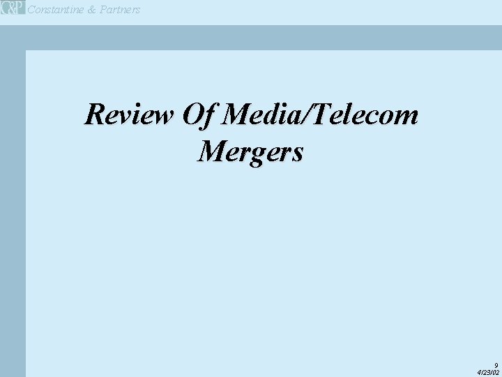 Constantine & Partners Review Of Media/Telecom Mergers 9 4/23/02 