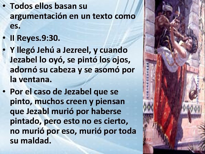  • Todos ellos basan su argumentación en un texto como es. • II