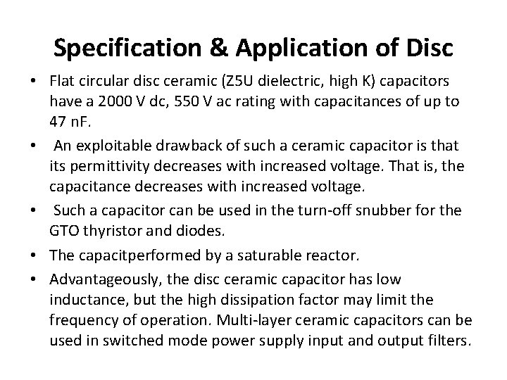 Specification & Application of Disc • Flat circular disc ceramic (Z 5 U dielectric,