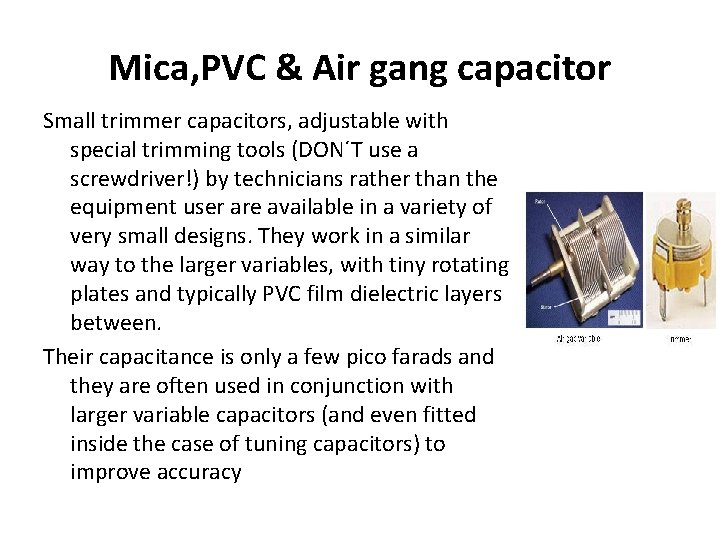 Mica, PVC & Air gang capacitor Small trimmer capacitors, adjustable with special trimming tools