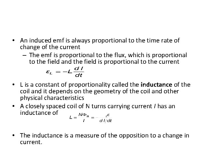  • An induced emf is always proportional to the time rate of change