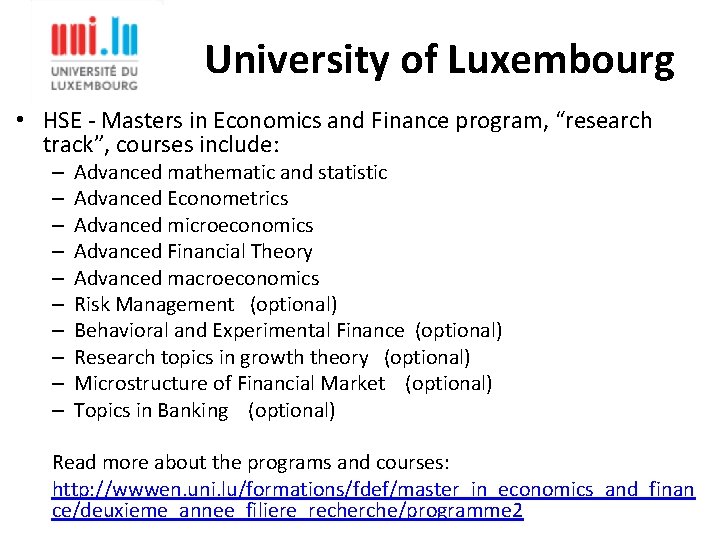 University of Luxembourg • HSE - Masters in Economics and Finance program, “research track”,