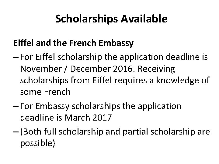 Scholarships Available Eiffel and the French Embassy – For Eiffel scholarship the application deadline