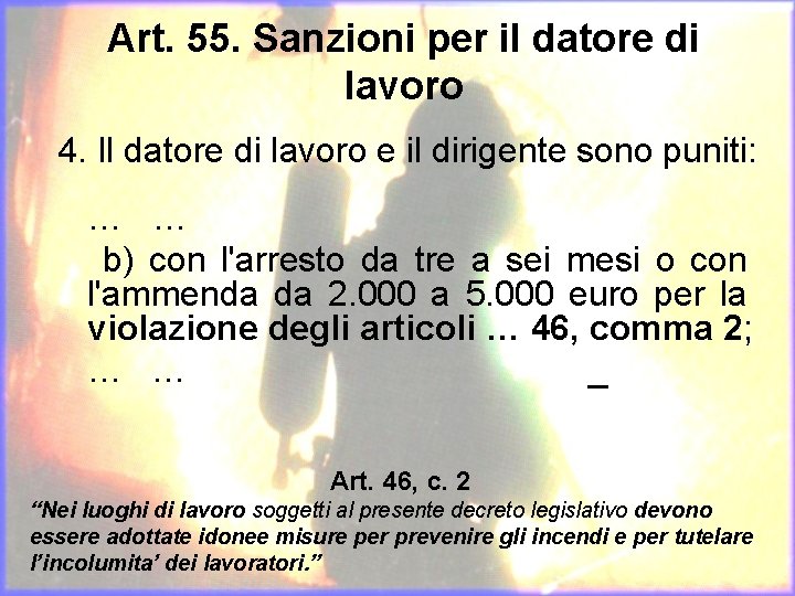 Art. 55. Sanzioni per il datore di lavoro 4. Il datore di lavoro e