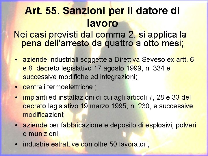 Art. 55. Sanzioni per il datore di lavoro Nei casi previsti dal comma 2,