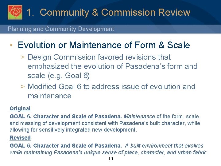 1. Community & Commission Review Planning and Community Development • Evolution or Maintenance of