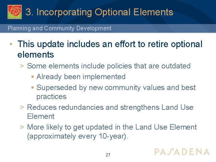 3. Incorporating Optional Elements Planning and Community Development • This update includes an effort