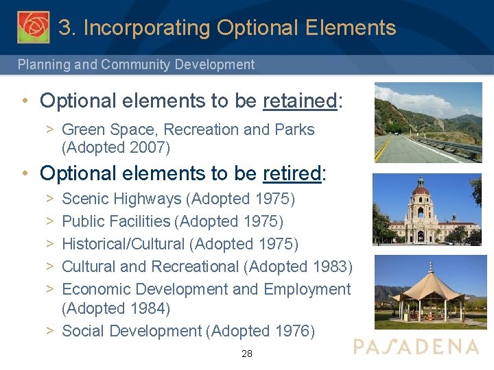 3. Incorporating Optional Elements Planning and Community Development • Optional elements to be retained: