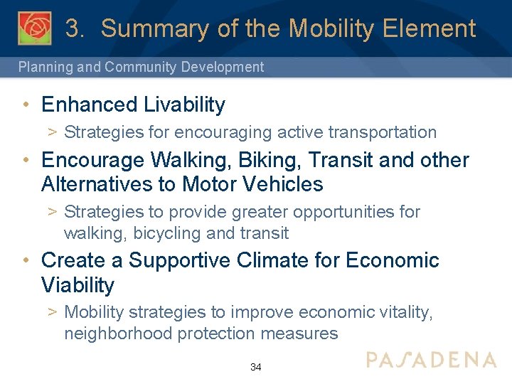 3. Summary of the Mobility Element Planning and Community Development • Enhanced Livability >