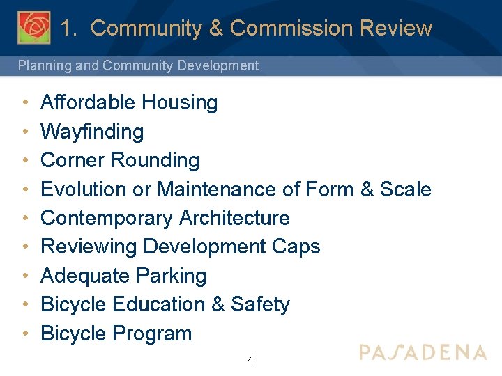 1. Community & Commission Review Planning and Community Development • • • Affordable Housing