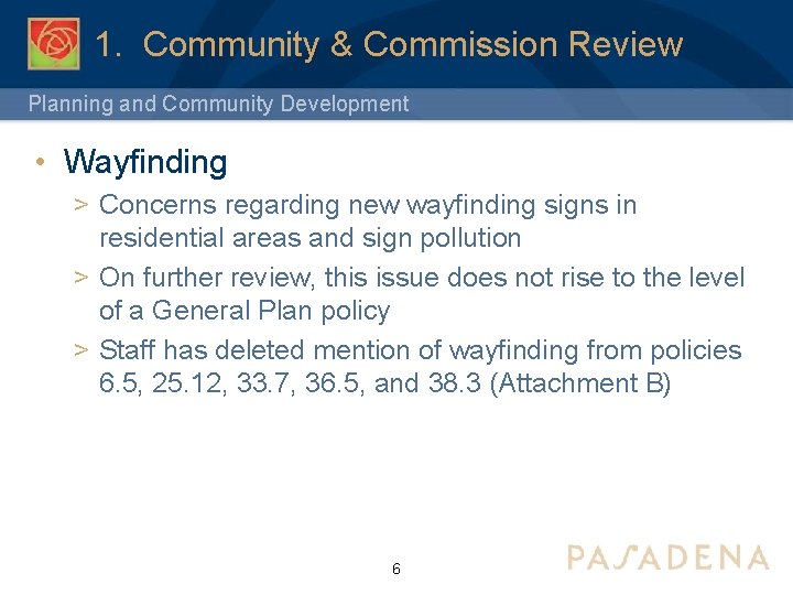 1. Community & Commission Review Planning and Community Development • Wayfinding > Concerns regarding