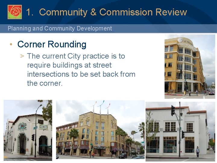 1. Community & Commission Review Planning and Community Development • Corner Rounding > The