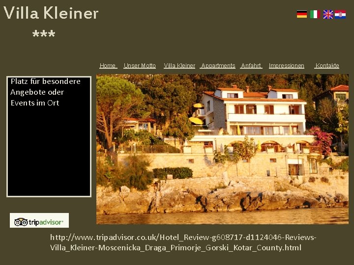 Villa Kleiner *** Home Unser Motto Villa Kleiner Appartments Anfahrt Impressionen Kontakte Platz für