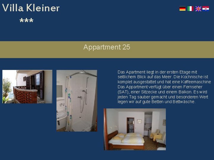 Villa Kleiner *** Appartment 25 Das Apartment liegt in der ersten Etage mit seitlichem