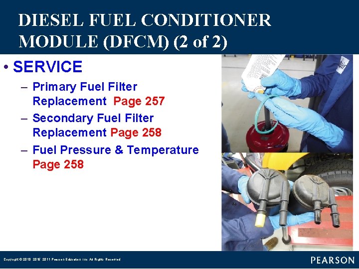 DIESEL FUEL CONDITIONER MODULE (DFCM) (2 of 2) • SERVICE – Primary Fuel Filter