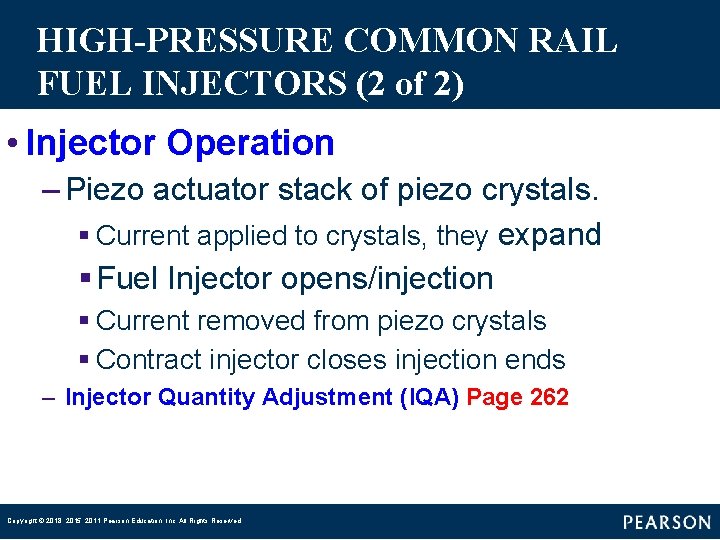 HIGH-PRESSURE COMMON RAIL FUEL INJECTORS (2 of 2) • Injector Operation – Piezo actuator
