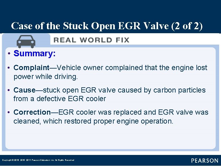 Case of the Stuck Open EGR Valve (2 of 2) • Summary: • Complaint—Vehicle