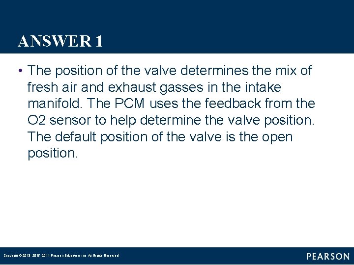 ANSWER 1 • The position of the valve determines the mix of fresh air