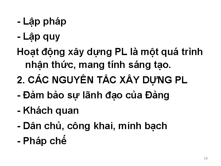 - Lập pháp - Lập quy Hoạt động xây dựng PL là một quá - Lập pháp - Lập quy Hoạt động xây dựng PL là một quá
