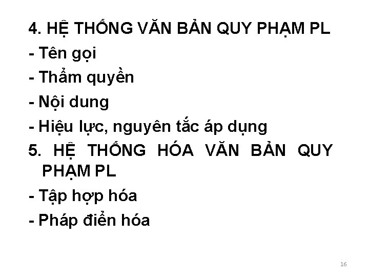 4. HỆ THỐNG VĂN BẢN QUY PHẠM PL - Tên gọi - Thẩm quyền 4. HỆ THỐNG VĂN BẢN QUY PHẠM PL - Tên gọi - Thẩm quyền