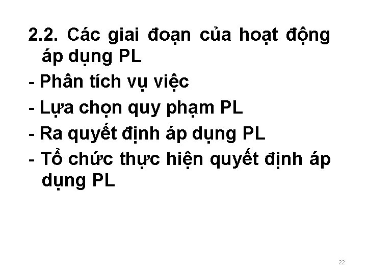 2. 2. Các giai đoạn của hoạt động áp dụng PL - Phân tích 2. 2. Các giai đoạn của hoạt động áp dụng PL - Phân tích