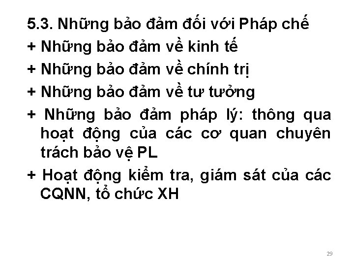 5. 3. Những bảo đảm đối với Pháp chế + Những bảo đảm về 5. 3. Những bảo đảm đối với Pháp chế + Những bảo đảm về