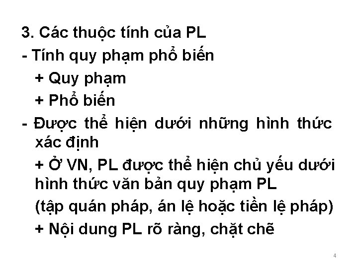 3. Các thuộc tính của PL - Tính quy phạm phổ biến + Quy 3. Các thuộc tính của PL - Tính quy phạm phổ biến + Quy