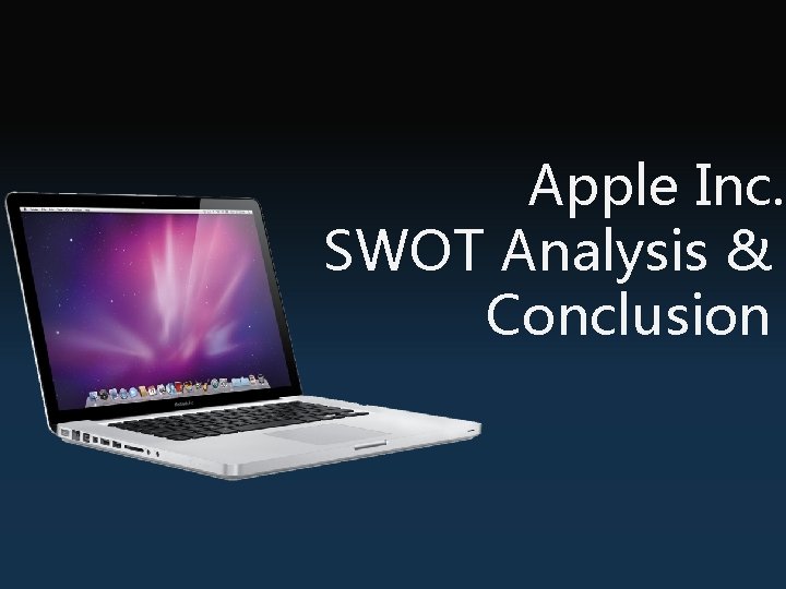 Apple Inc. SWOT Analysis & Conclusion 