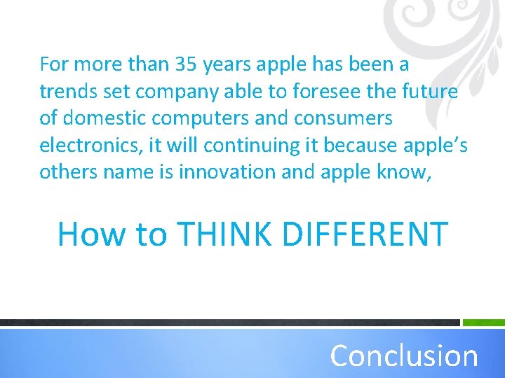 For more than 35 years apple has been a trends set company able to