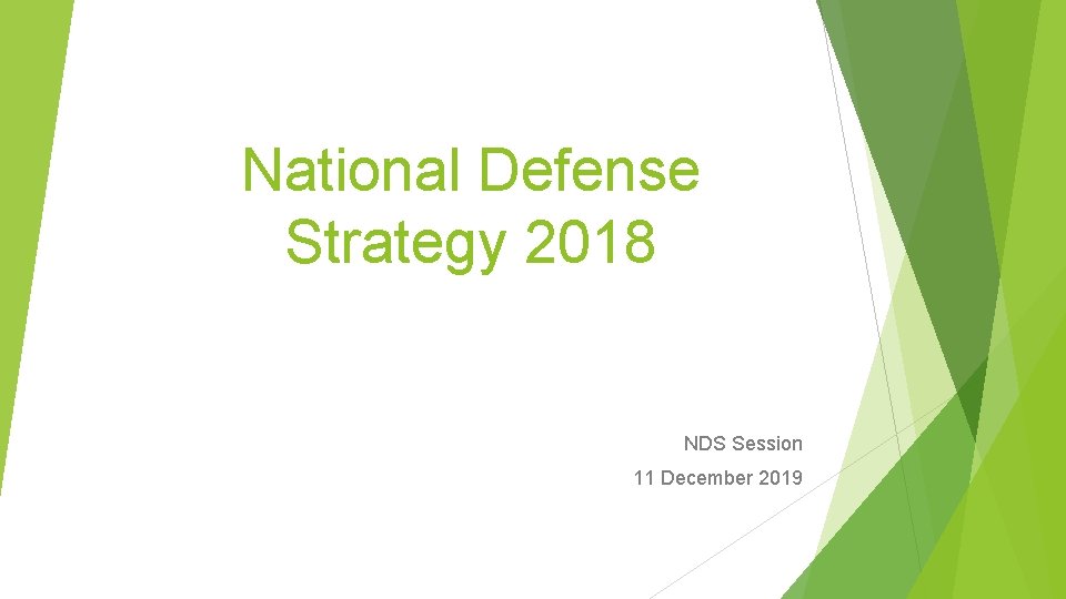 National Defense Strategy 2018 NDS Session 11 December 2019 