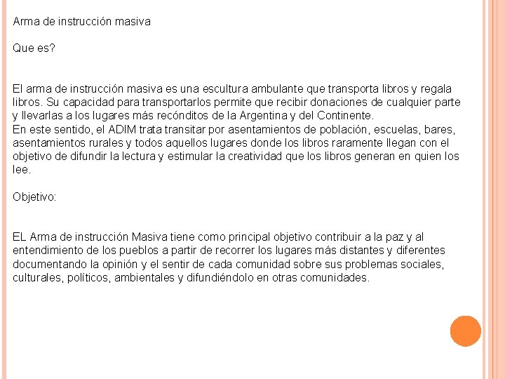 Arma de instrucción masiva Que es? El arma de instrucción masiva es una escultura