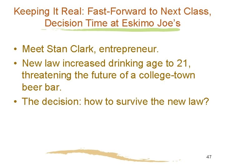 Keeping It Real: Fast-Forward to Next Class, Decision Time at Eskimo Joe’s • Meet