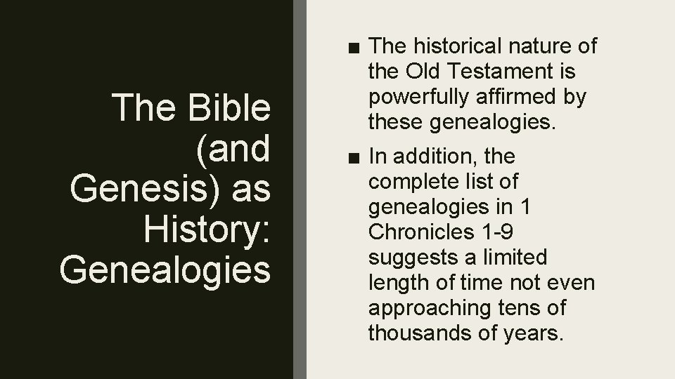The Bible (and Genesis) as History: Genealogies ■ The historical nature of the Old
