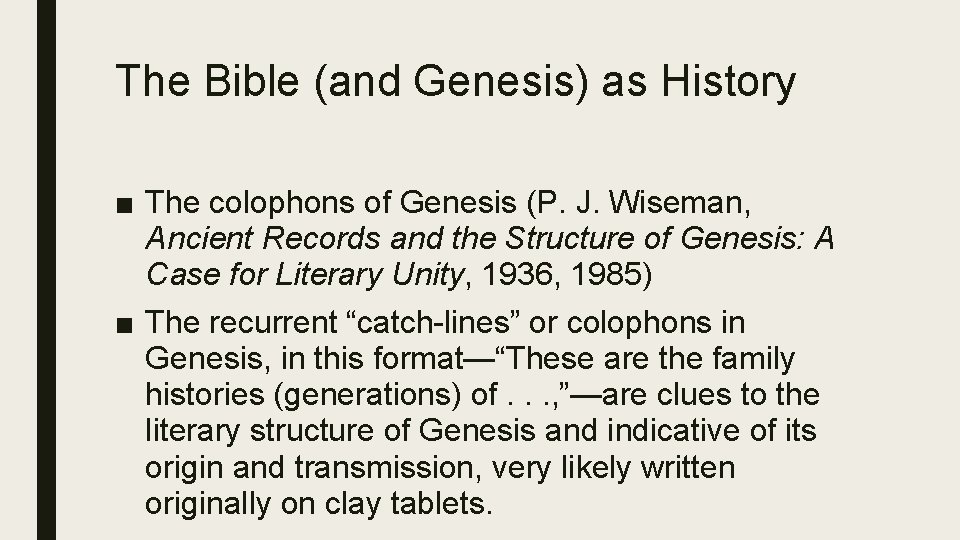 The Bible (and Genesis) as History ■ The colophons of Genesis (P. J. Wiseman,