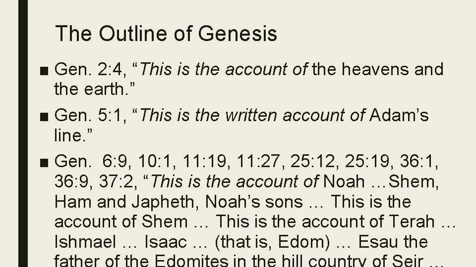 The Outline of Genesis ■ Gen. 2: 4, “This is the account of the