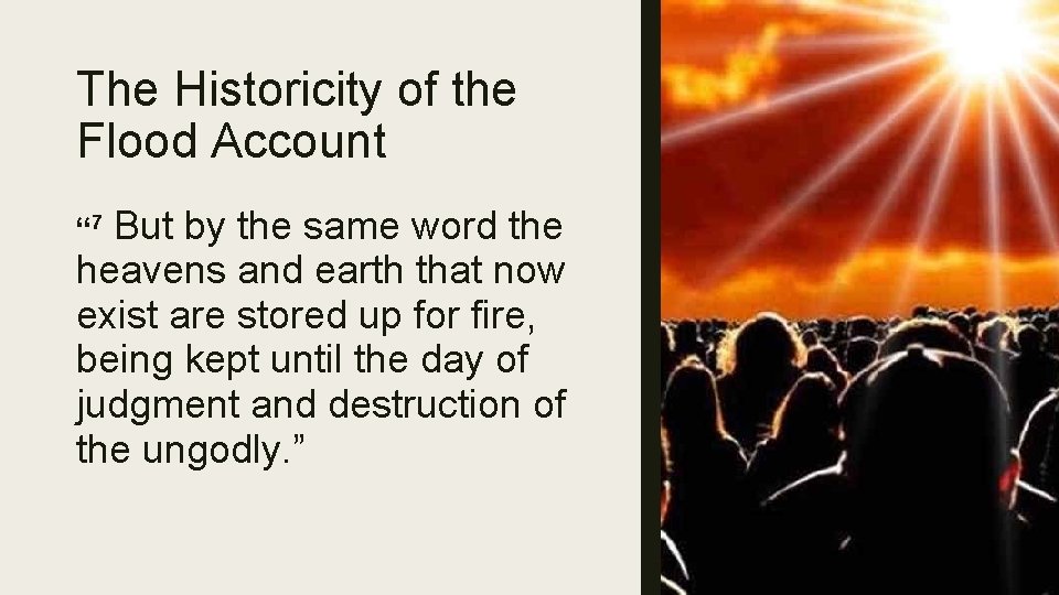 The Historicity of the Flood Account But by the same word the heavens and