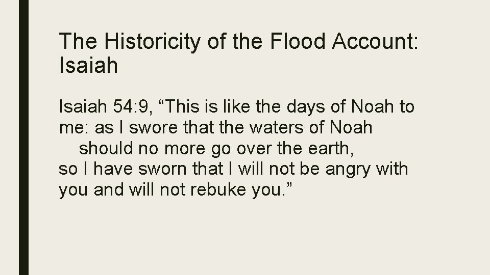 The Historicity of the Flood Account: Isaiah 54: 9, “This is like the days