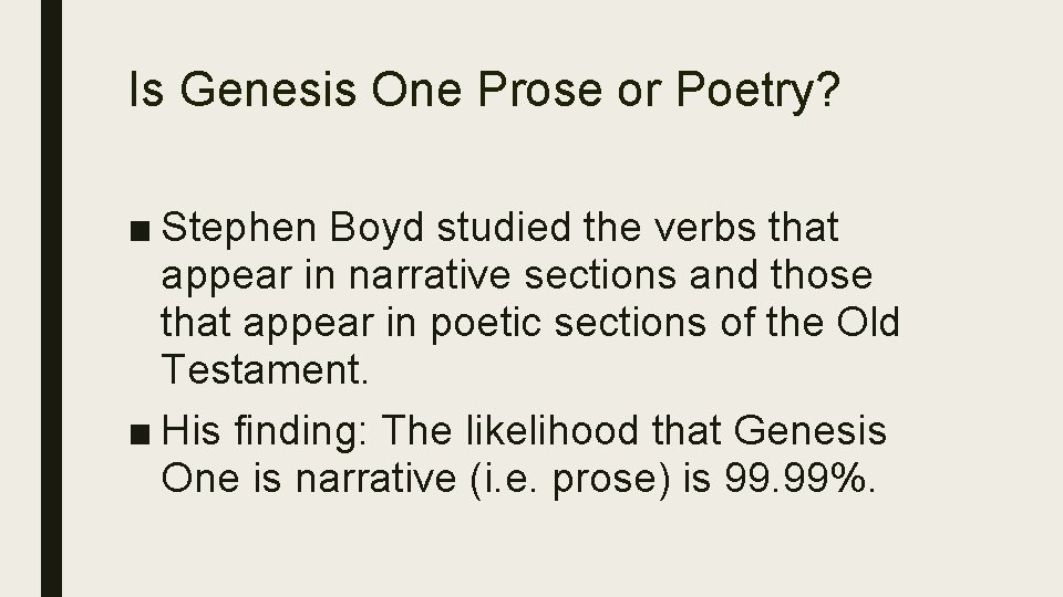 Is Genesis One Prose or Poetry? ■ Stephen Boyd studied the verbs that appear